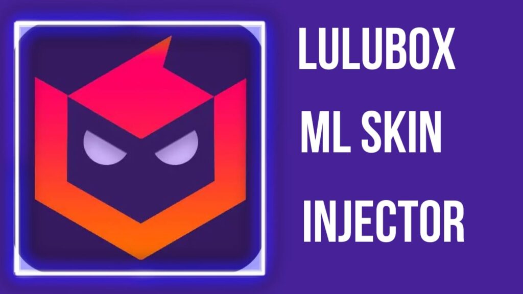 Lulubox ML Skin Injector APK – V6.22 Download